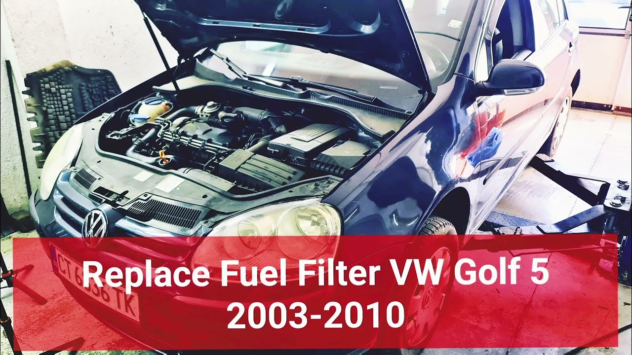 Replace Fuel Filter VW Golf 5 2003-2010
