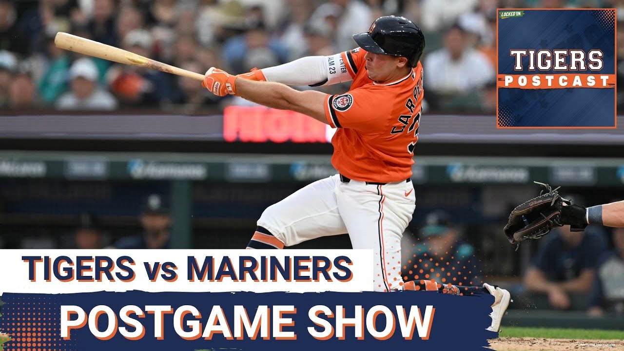 TIGERS POSTCAST: TIGERS POSTCAST: Don&rsquo;t Let The Tigers Get HOT! Detroit Tigers BEAT Seattle Mariners