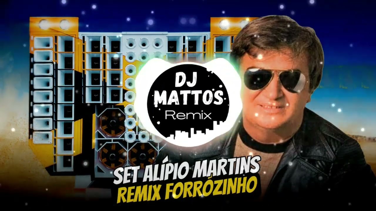 SET ALÍPIO MARTINS REMIX FORRÓZINHO