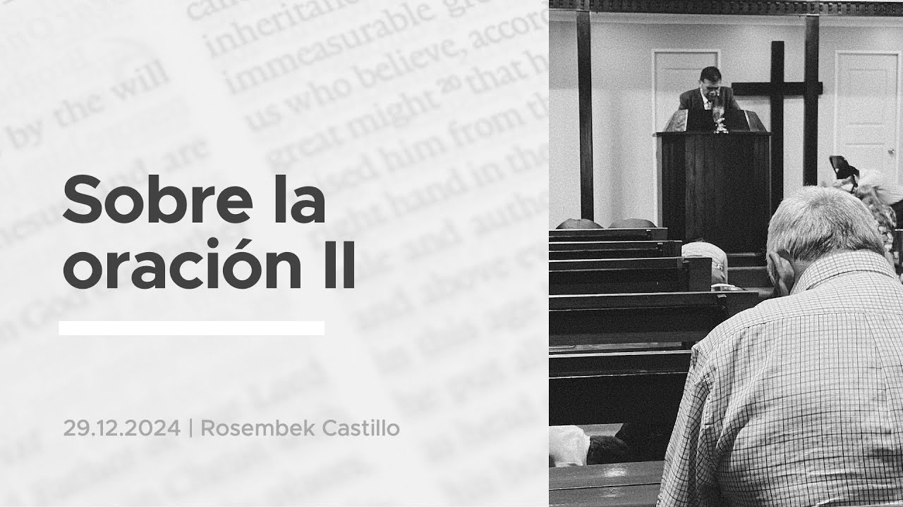Sobre La Oración Parte 2 | TABERNÁCULO LA VOZ DE DIOS