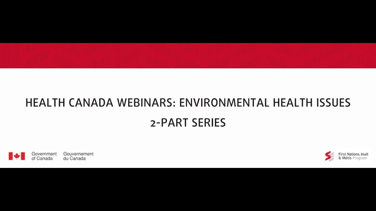 Health Canada Webinars: Environmental Health Issues (Webinar 1) - Feb. 23, 2026