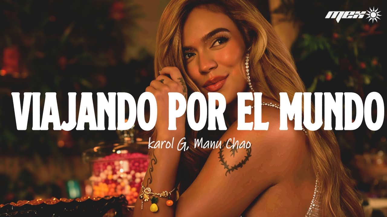 KAROL G, Manu Chao - Viajando Por El Mundo (Letra)