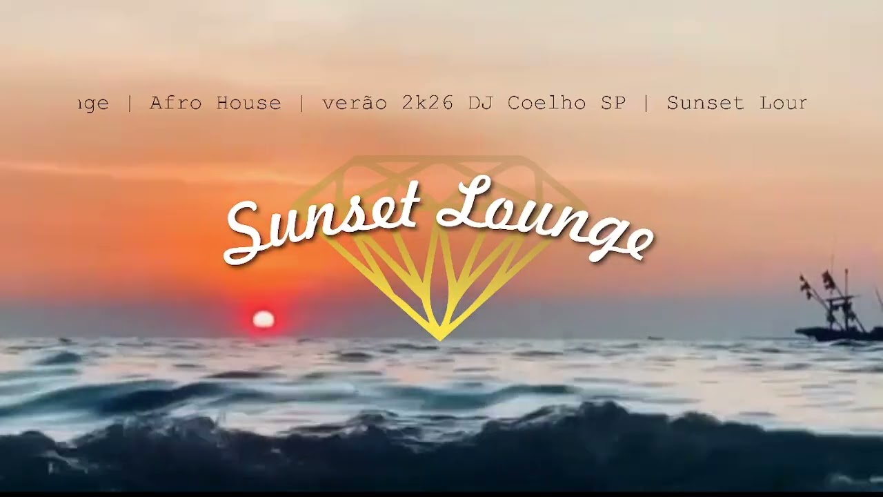 Sunset Lounge Afro House 2k26