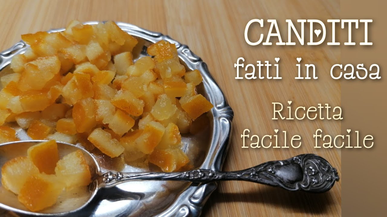 CANDITI fatti in casa, per panettone e colomba. Ricetta facile
