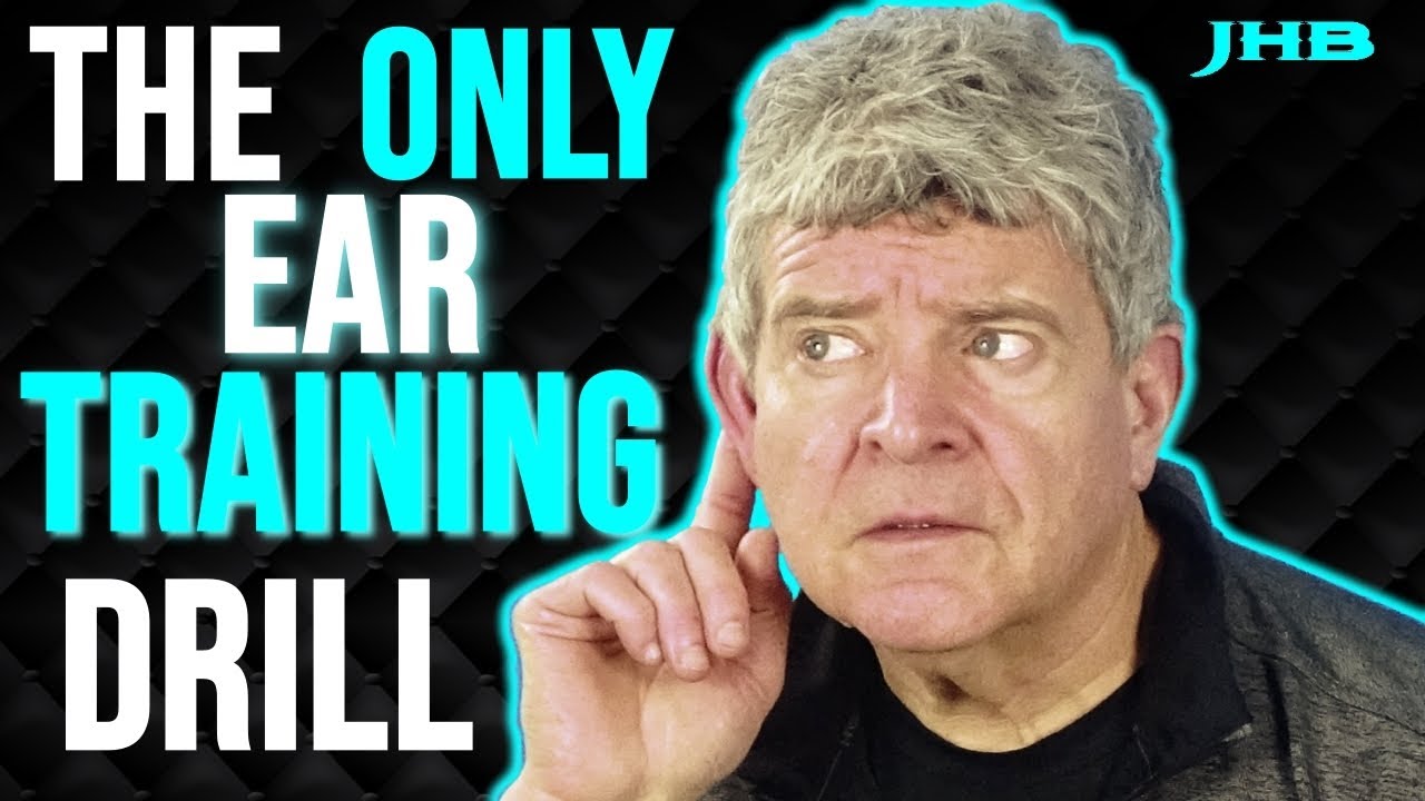 The Only Ear Training Exercise You'll Ever Need