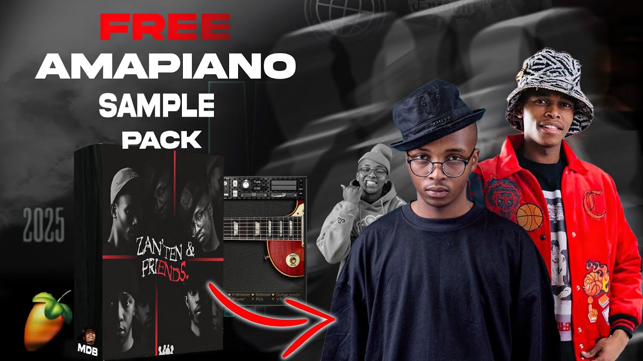 [FREE]  Amapiano Sample Pack 2025 | Zan'Ten & Friends🔥🍿 | Zan'Ten Sample Pack 2025