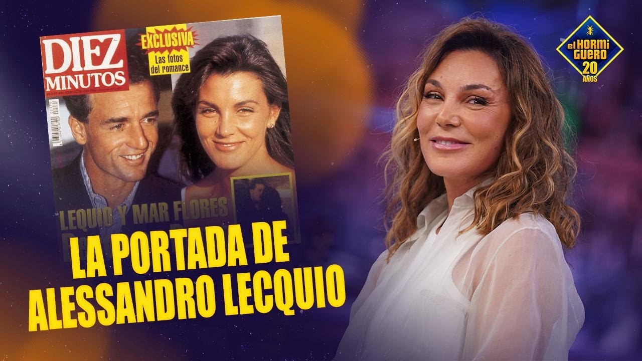 Mar Flores revela la verdad sobre sus fotos con Alessandro Lequio - El Hormiguero