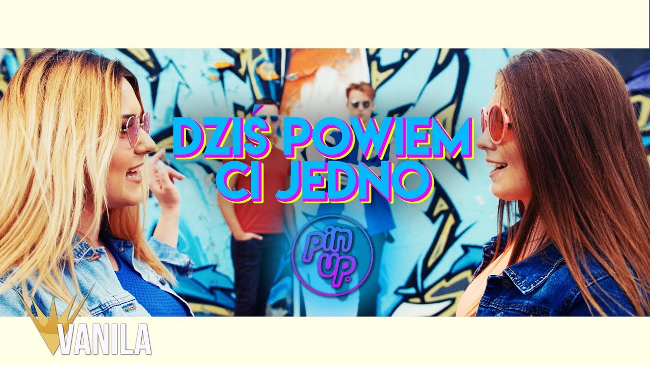 Pin-Up - Dziś powiem Ci jedno (Oficjalny teledysk) NOWOŚĆ DISCO POLO 2019