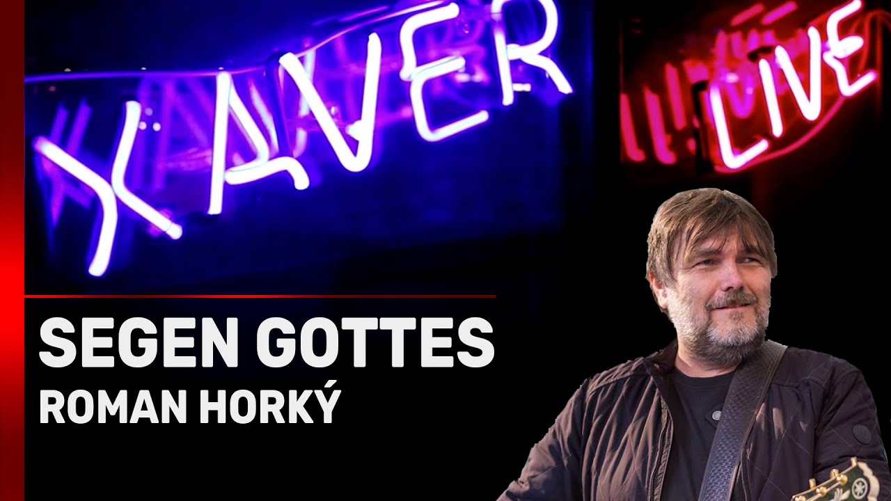 Roman Horký - Segen Gottes (LIVE)