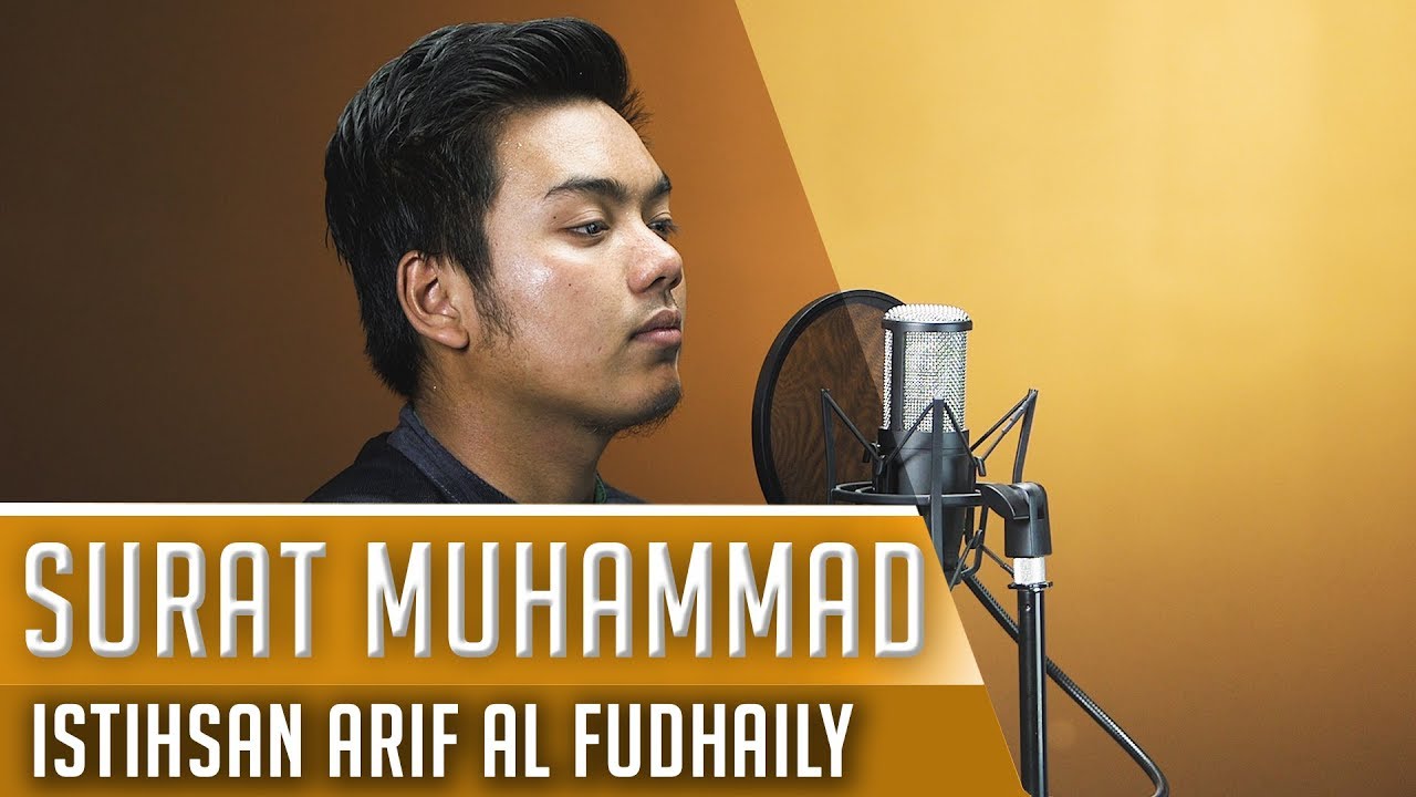 MUROTTAL QURAN || SURAH MUHAMMAD || ISTIHSAN ARIF AL FUDHAILY