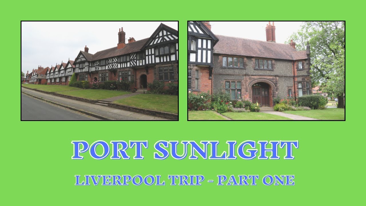 EXPLORING PORT SUNLIGHT - June 2021