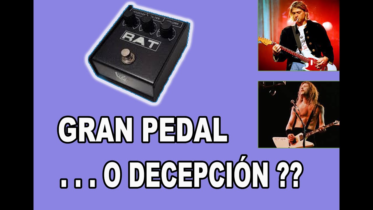 PROBAMOS EL PEDAL QUE USARON KURT COBAIN, JAMES HETFIELD etc..(ES BUENO EL PRO CO RAT DISTORTION??)