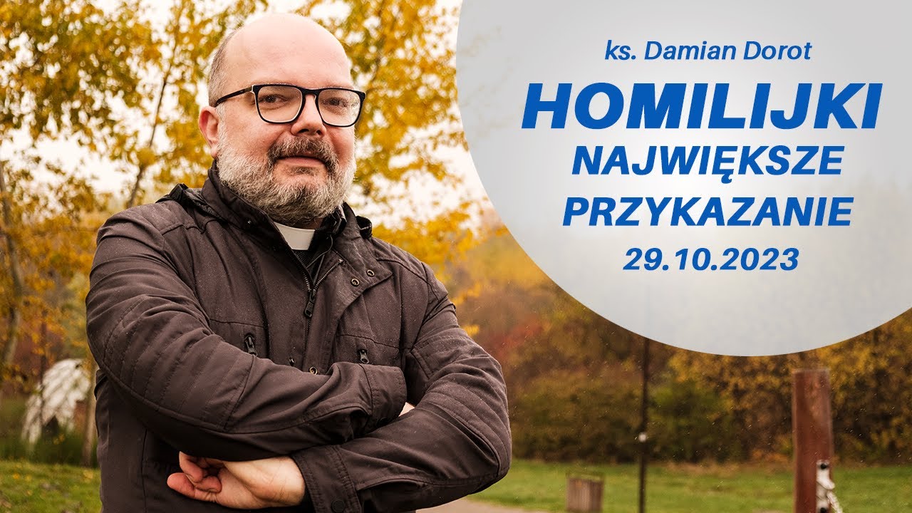 Największe przykazanie #HOMILIJKI | 29.10.2023