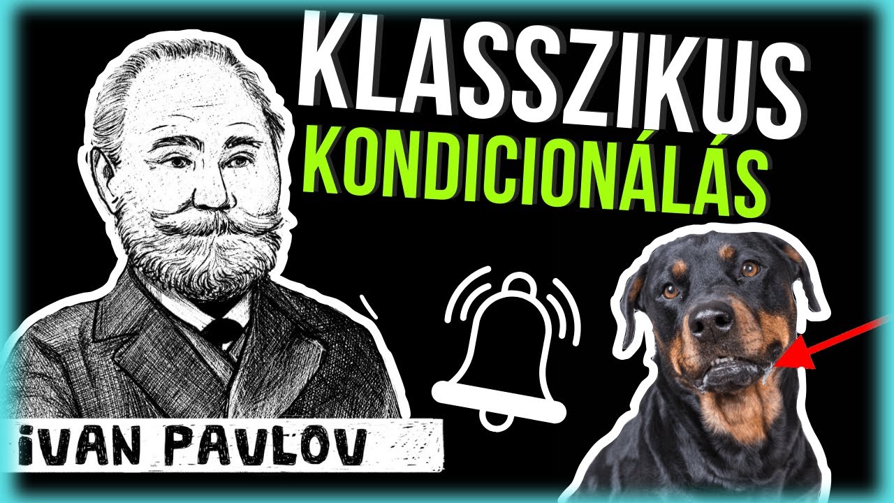 Klasszikus KONDICIONÁLÁS - Pszichológia