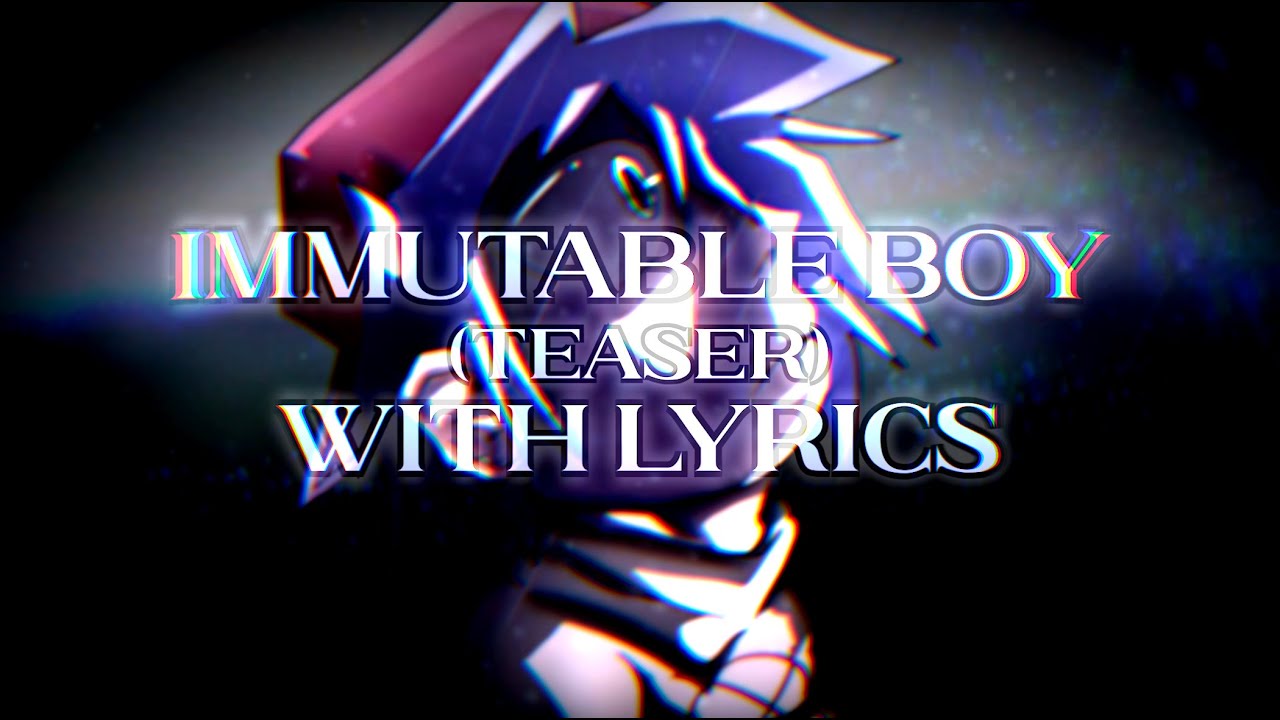 IMMUTABLE BOY (TEASER) WITH LYRICS COVER | Hit Single Real with Lyrics Cover