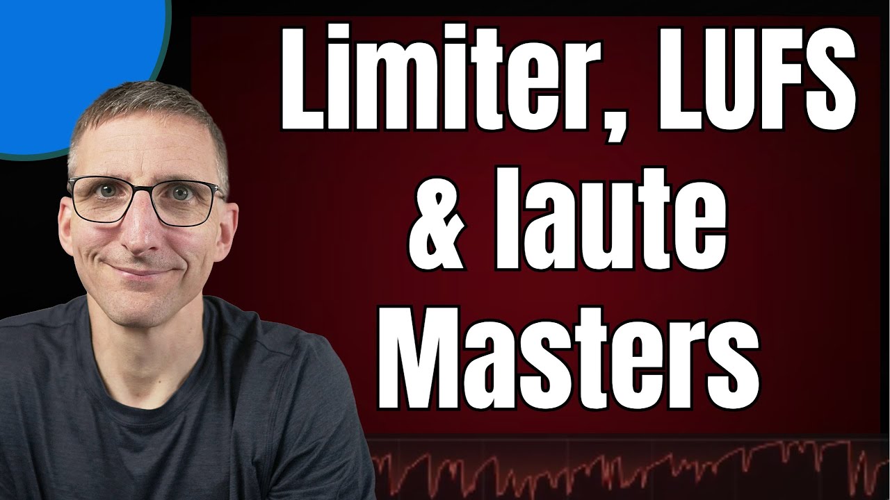 Laute Masters: Limiter & LUFS