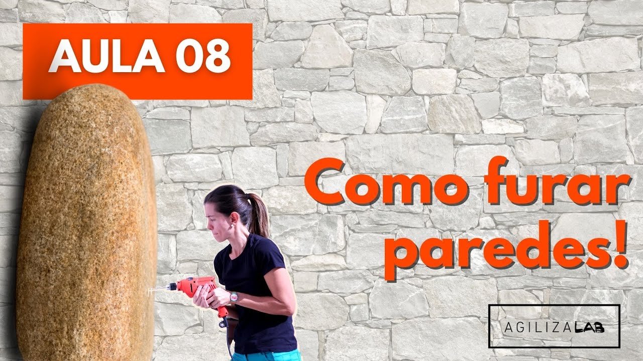 Aula 8 - Como furar as paredes