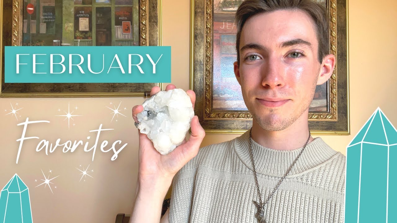 February Favorites | Monthly Wrap Up