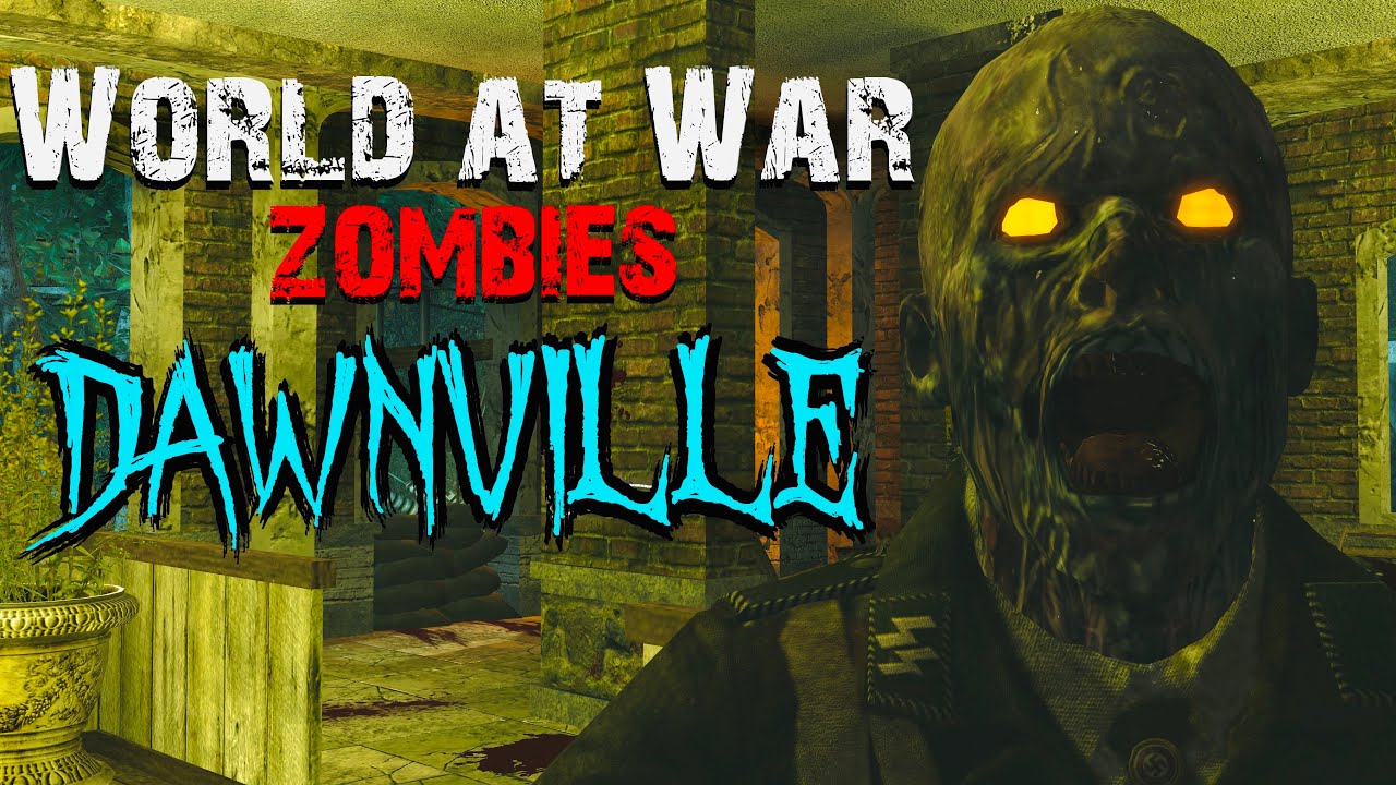 World at War Custom Zombies: Dawnville!