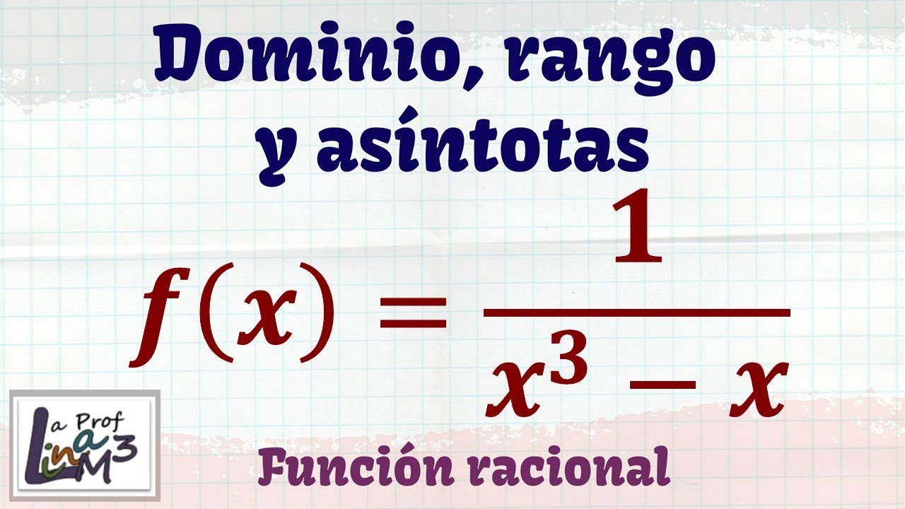 Dominio, rango y asíntotas de una función racional | La Prof Lina M3