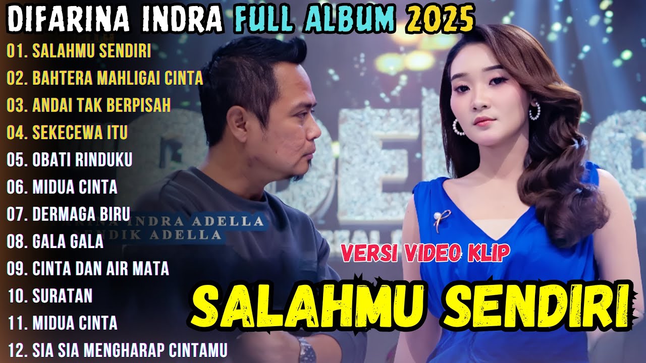 SALAHMU SENDIRI - BAHTERA MAHLIGAI CINTA - DIFARINA INDRA FULL ALBUM 2025 || OM ADELLA TERBARU 2025