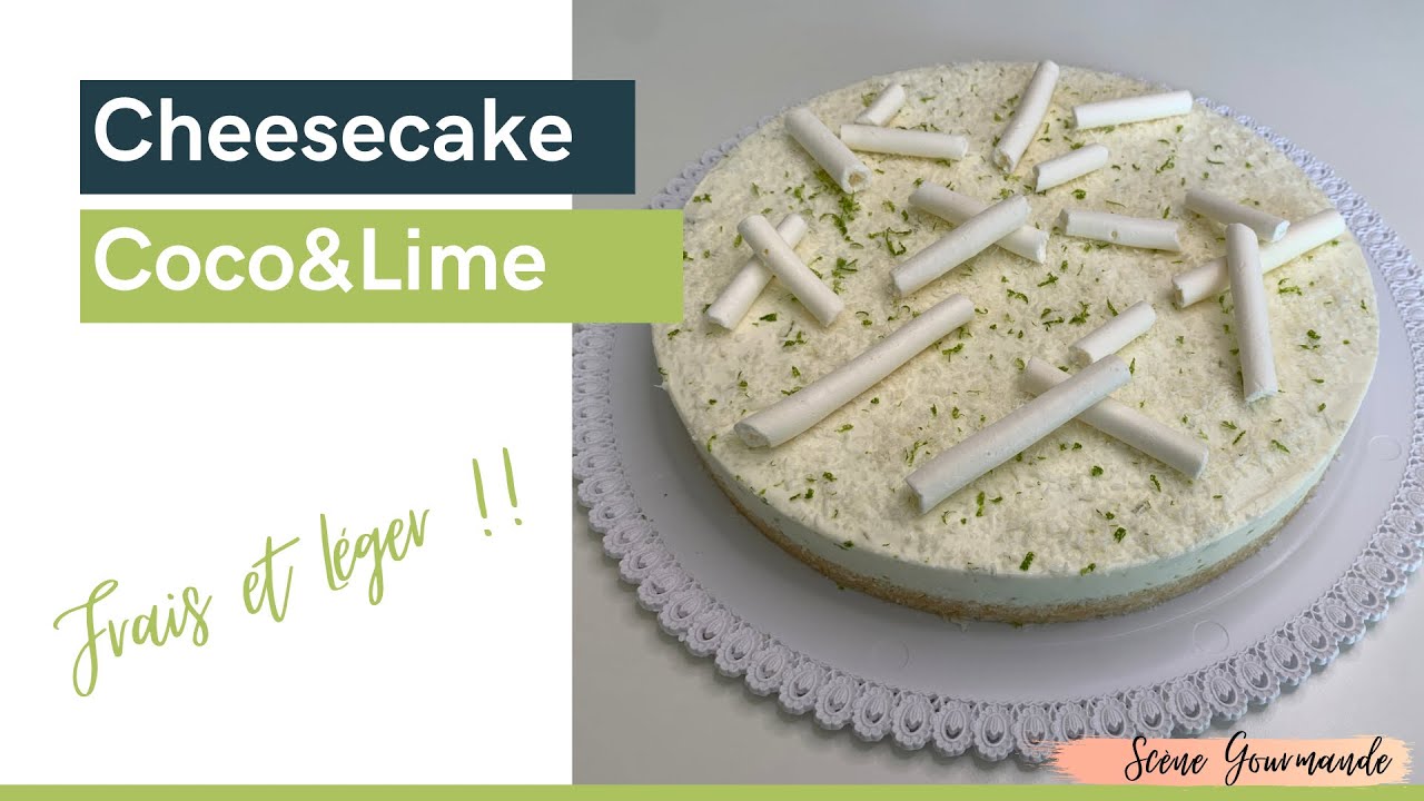 Recette du Cheesecake Coco&Lime (noix de coco et citron vert) sans cuisson frais léger et onctueux