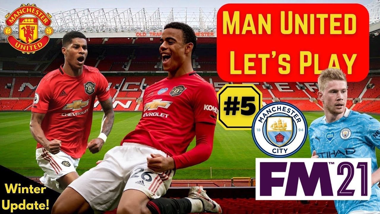 FM21 Manchester United Let's Play - Episode 5: MANCHESTER DERBY | Football Manager 2021