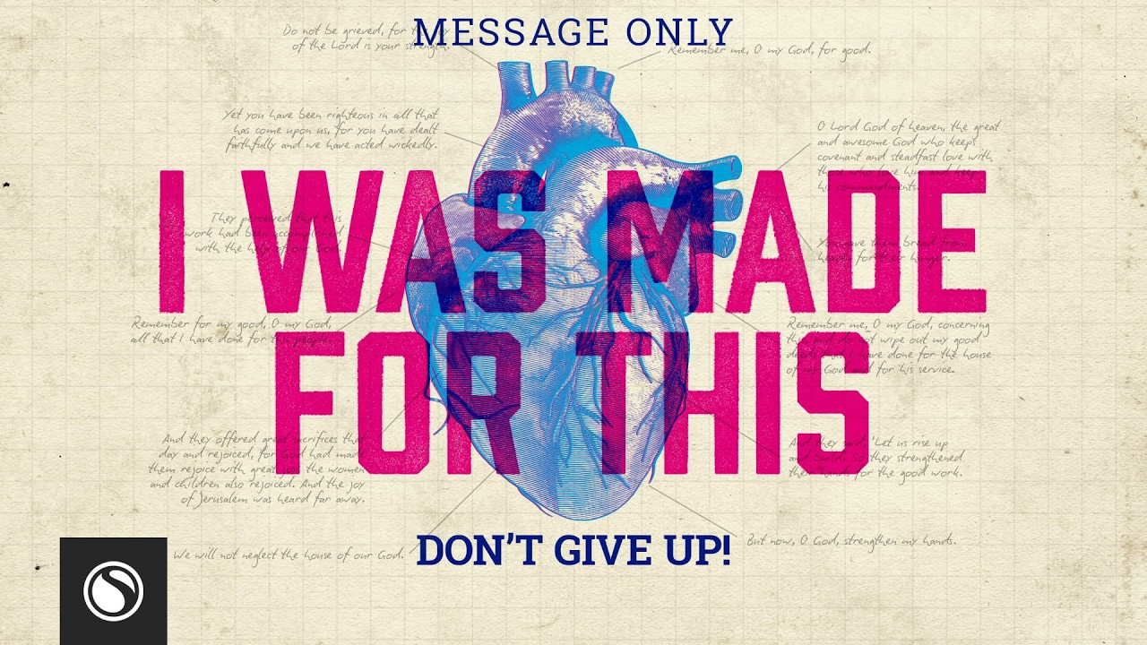 I Was Made For This: Don't Give Up! &mdash; Message Only