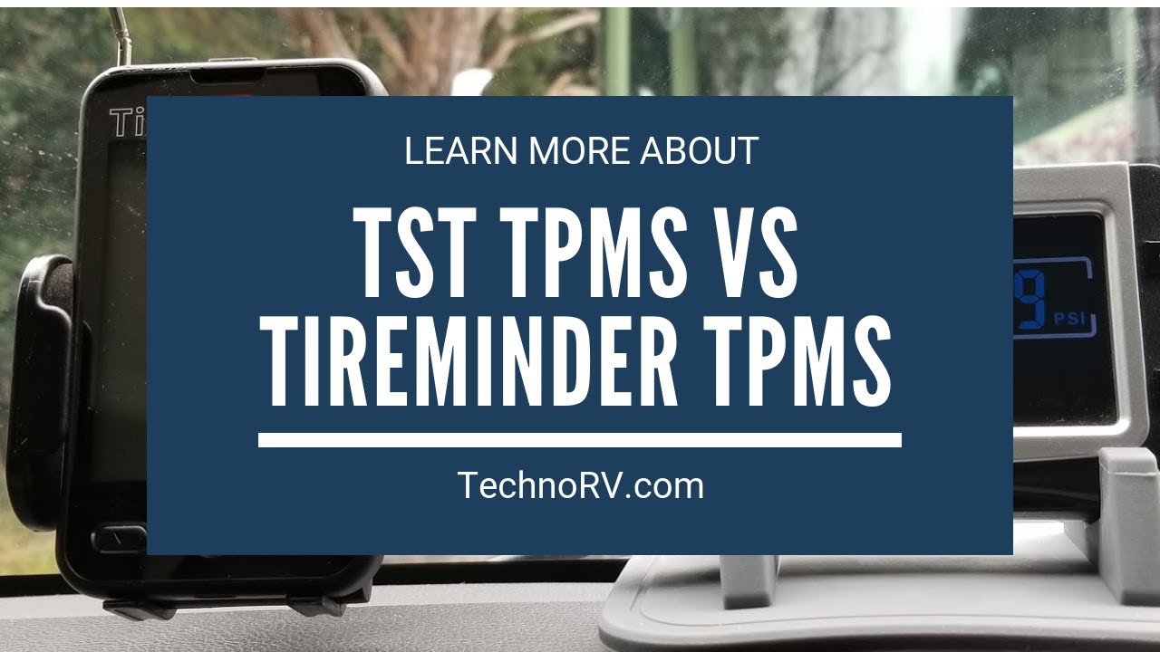 TST 507 TPMS  vs TireMinder A1A TPMS: Which RV Tire Pressure Monitoring System (TPMS) is Best?