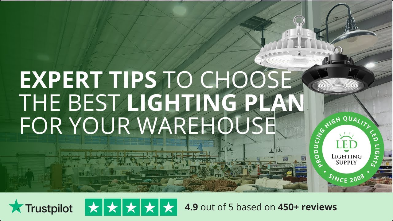 Expert Tips to Choose the Best Lighting Plan for Your Warehouse