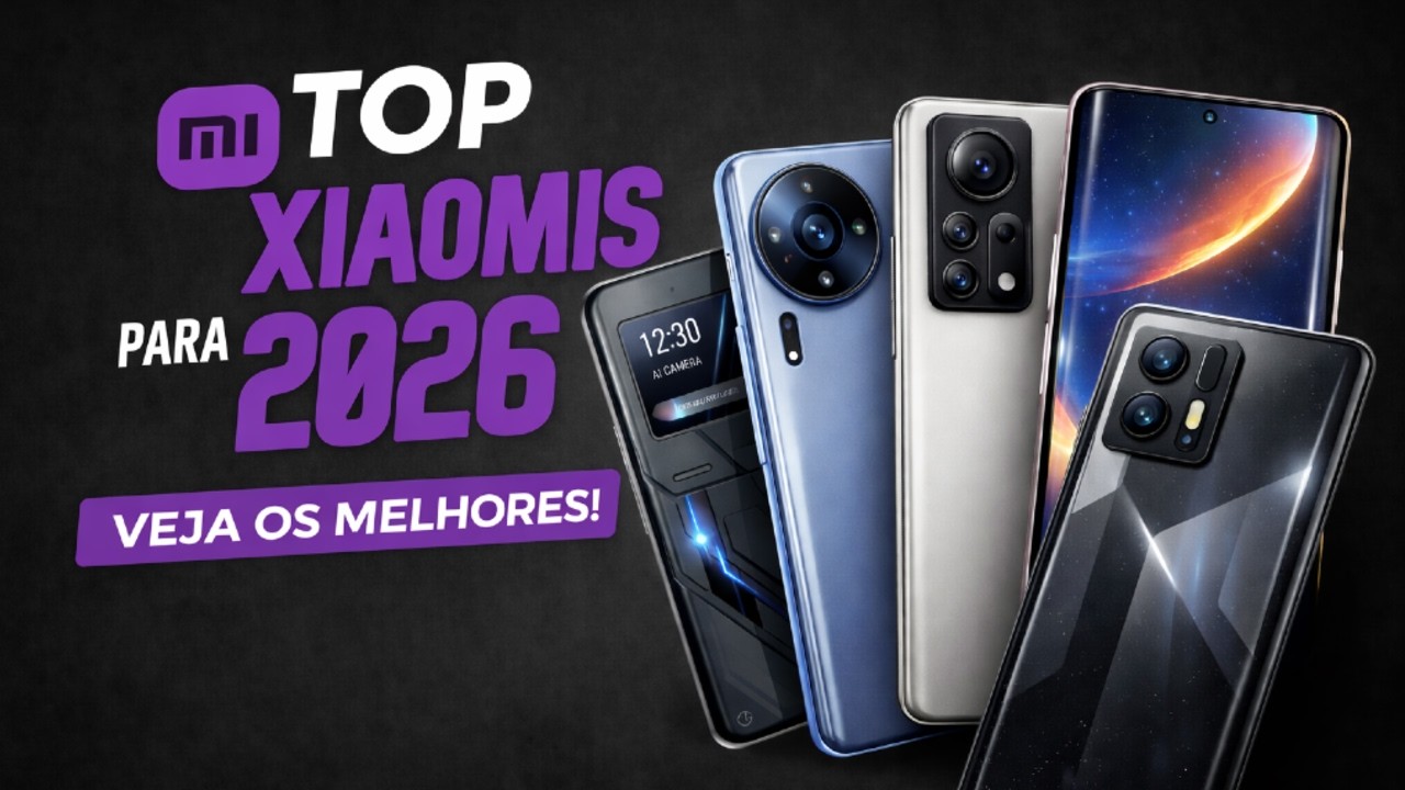 Top 6 celulares Xiaomi para comprar em 2026 - Veja os melhores