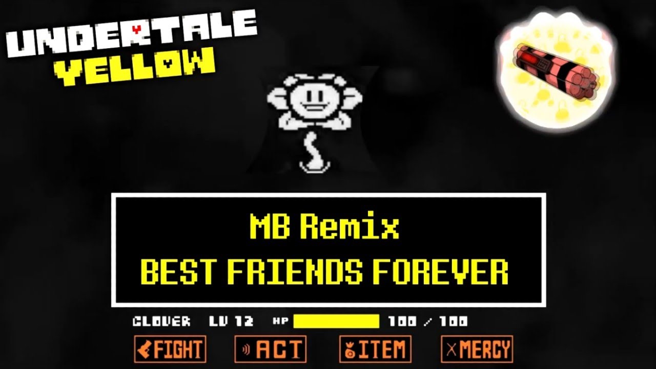 Undertale Yellow - BEST FRIENDS FOREVER [MB Remix]