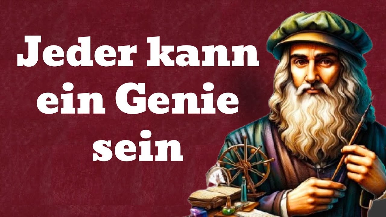 Wie man ein Genie wie Leonardo da Vinci wird