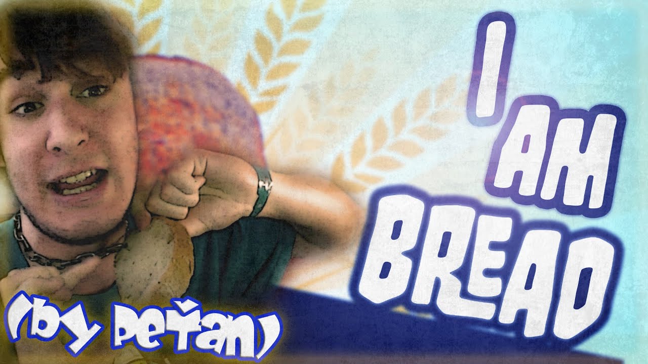 I AM BREAD -  