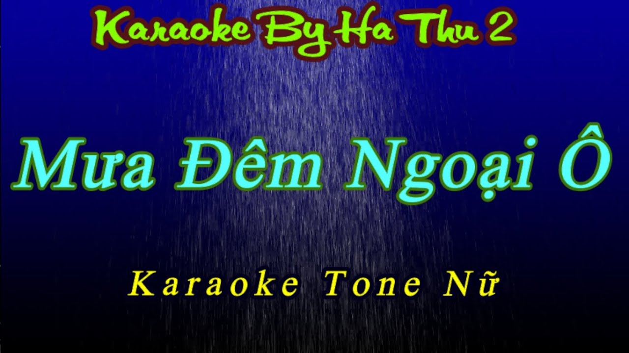 Karaoke Mưa Đêm Ngoại Ô  | Tone Nữ | Karaoke By Ha Thu 2