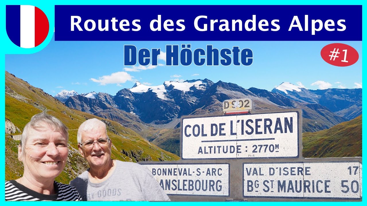 Route des Grandes Alpes #1 mit Womo | Die ersten 7 Pässe von Nord nach Süd