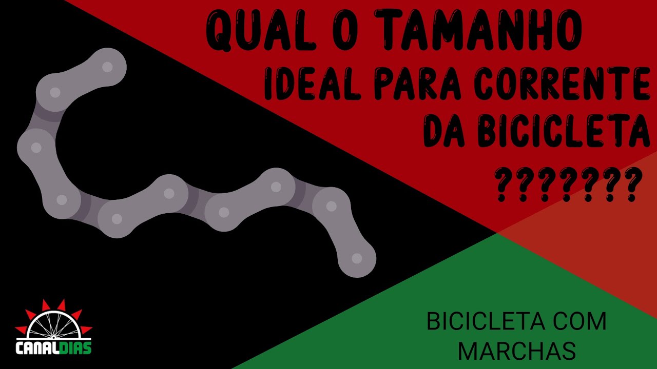 QUAL TAMANHO CORRETO PARA CORRENTE DA BICICLETA ?