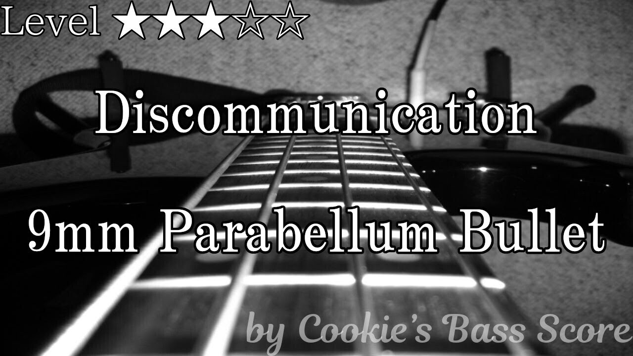 【ベース楽譜】 Discommunication / 9mm Parabellum Bullet 【BassScore】