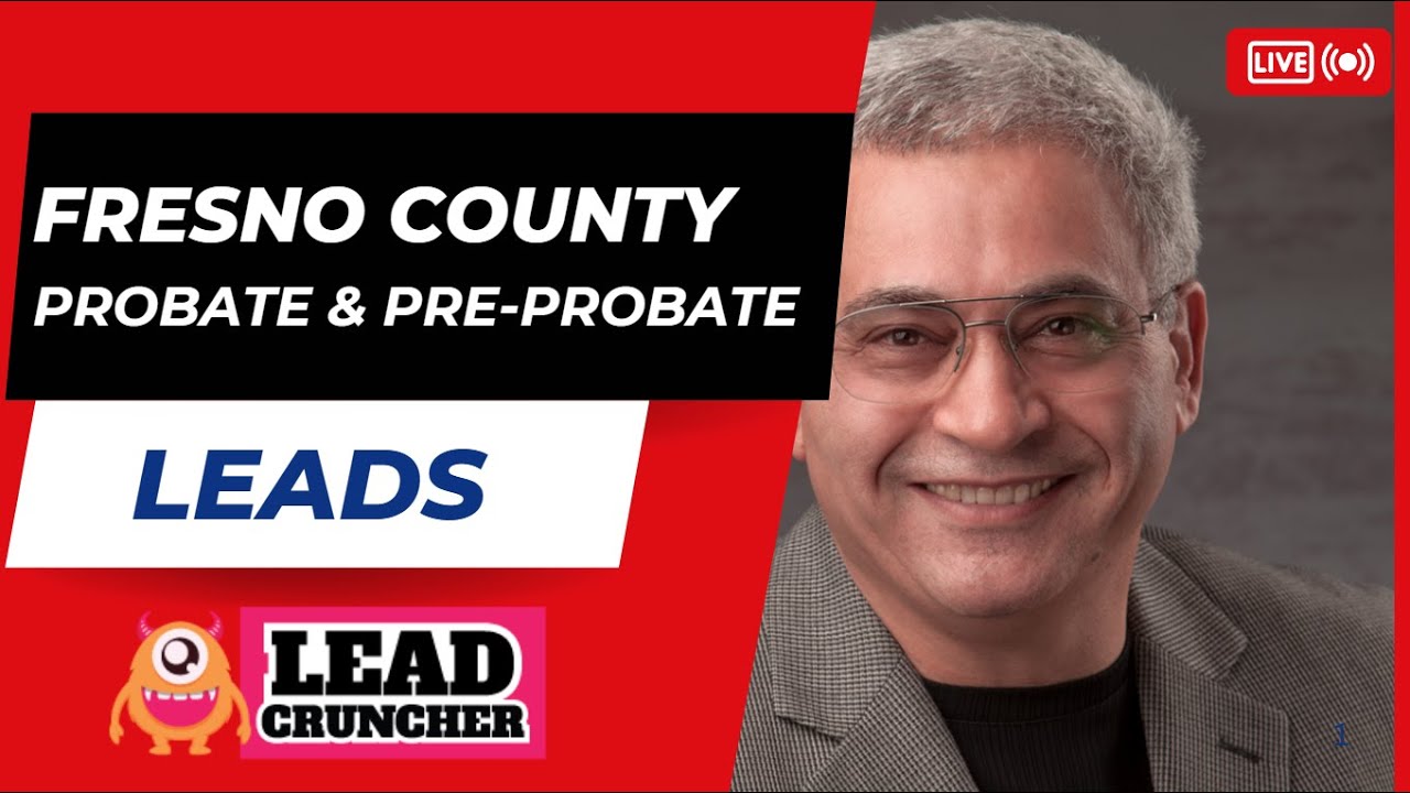 Fresno County, CA, Probate and Successorsdata Leads | LeadCruncher.com