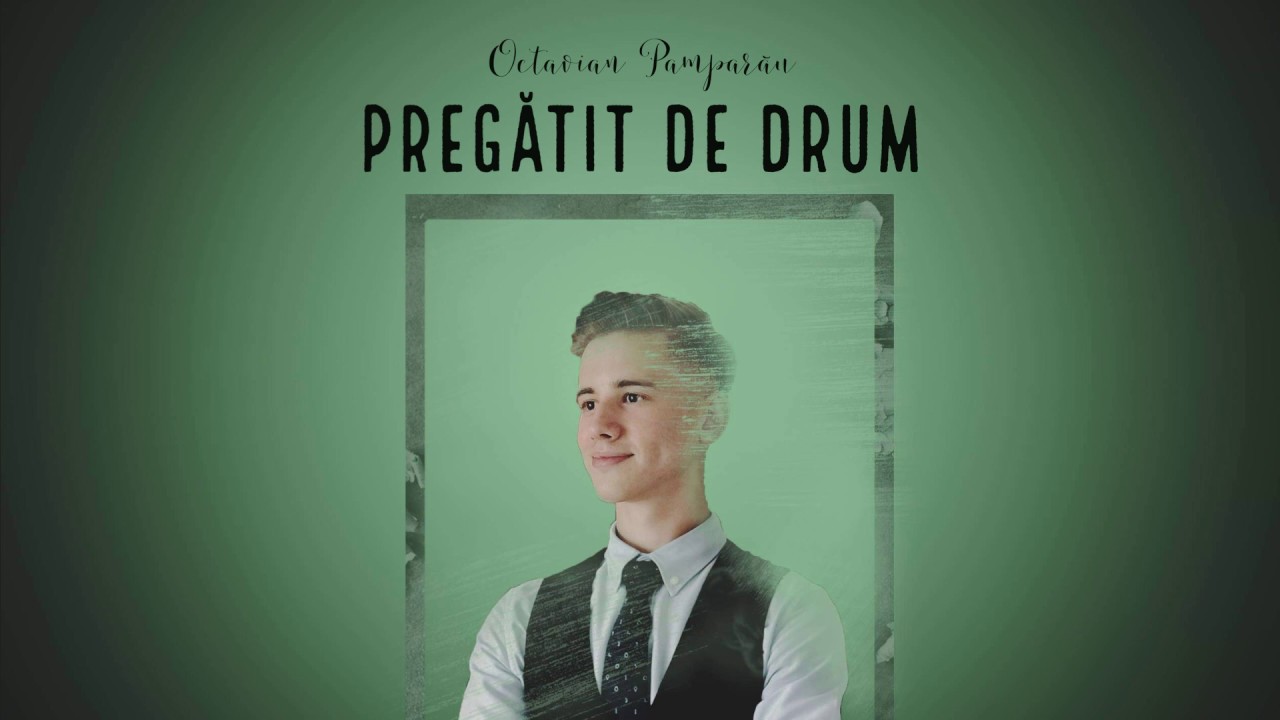 Pregătit de drum - Octavian Pamparău // Official Audio