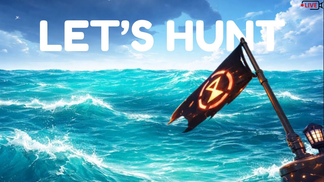 Hunting the Seas Tonight | Sea of Thieves | LIVE