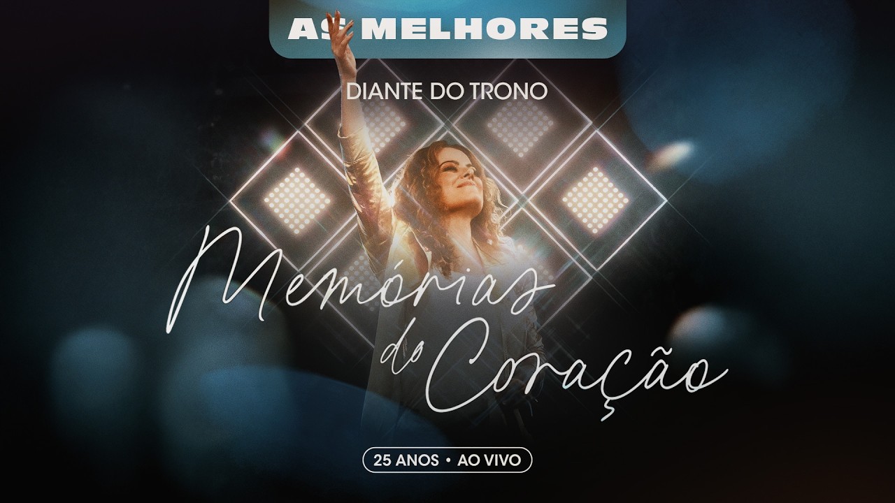 Diante do Trono | Memorias do Coração - As Melhores