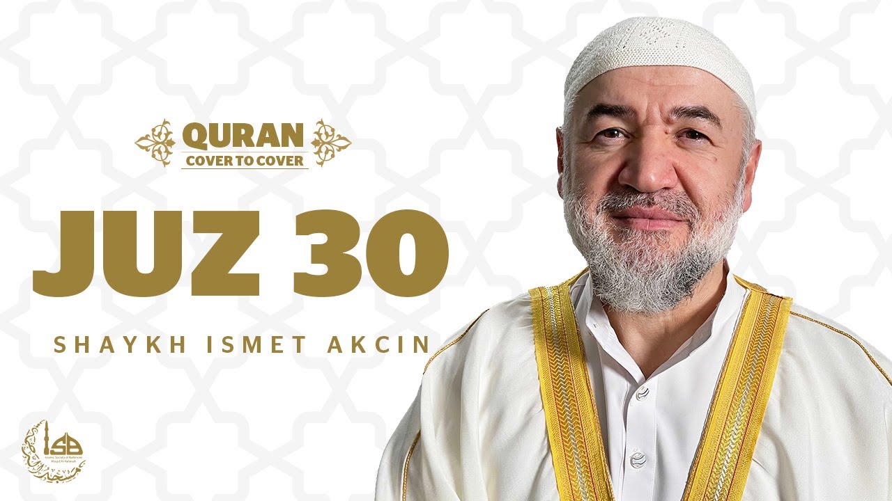 Juz 30 - Shaykh Ismet Akcin