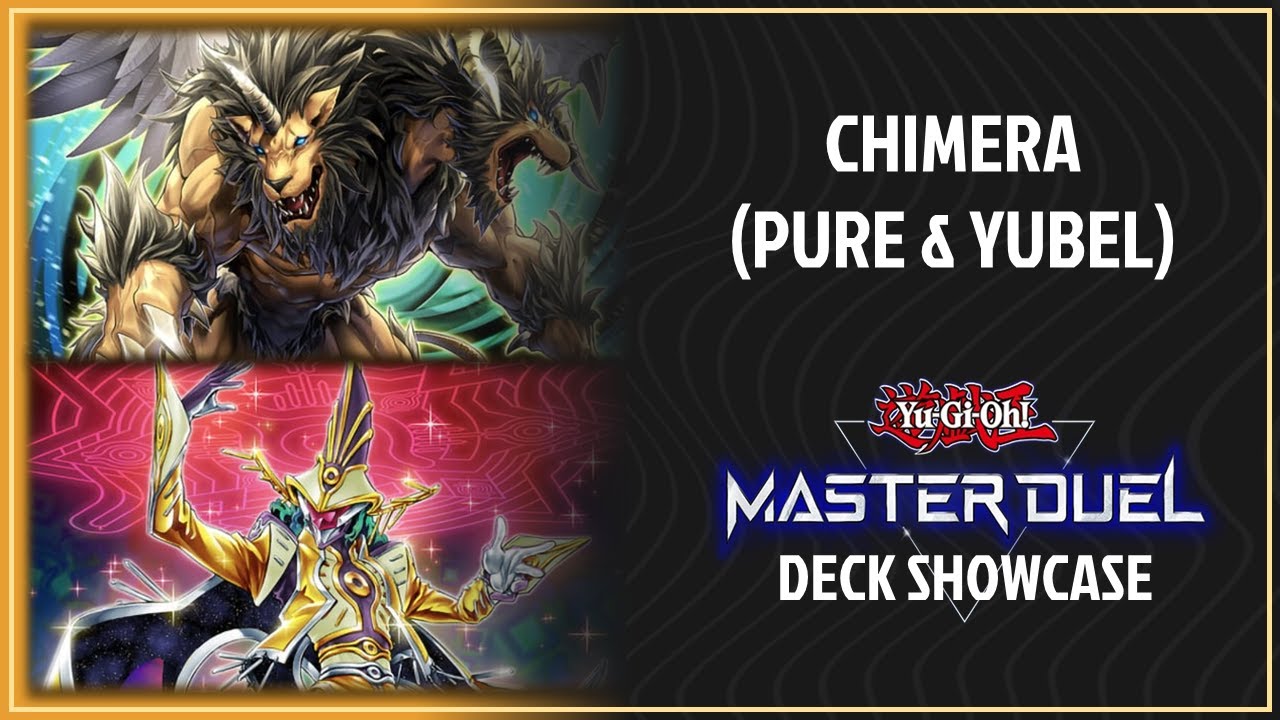 Chimera - Pure & Yubel variants (Deck Showcase - Yu-Gi-Oh! Master Duel - Ranked Season 32)