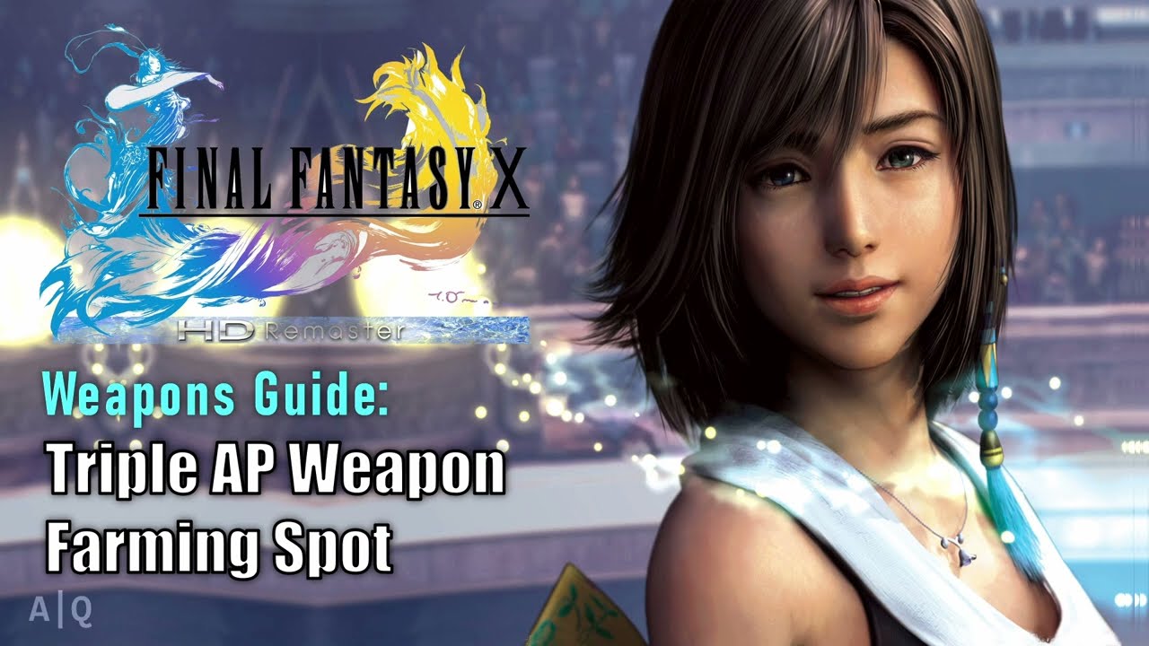 FFX HD Remaster: Weapons Guide - Triple AP Weapons Farming Spot