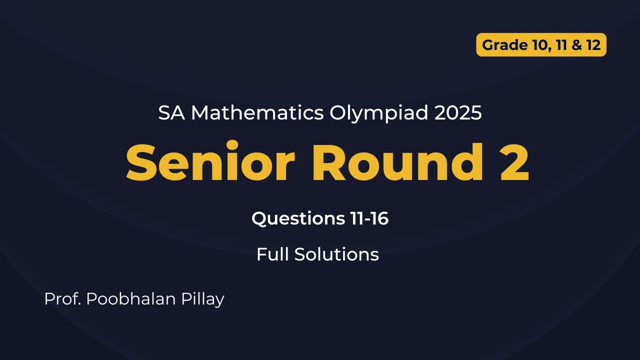 SA Mathematics Olympiad 2025 – Senior Round 2 Solutions (Questions 11-16)