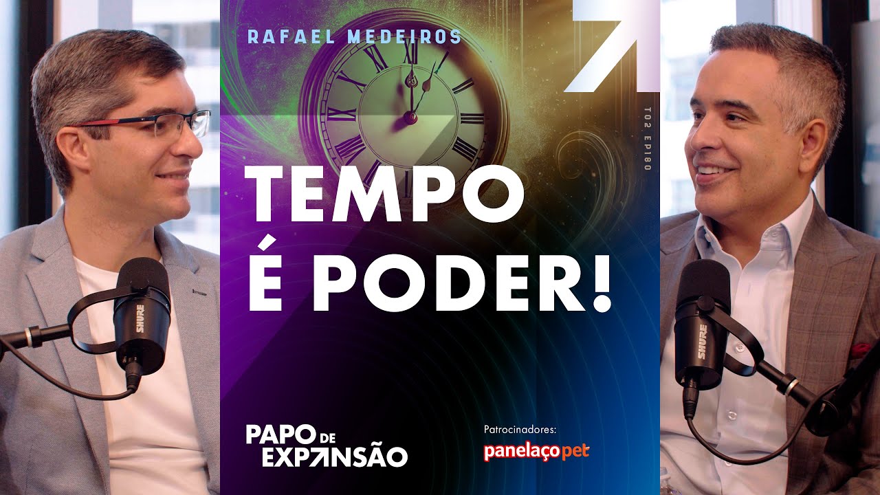 TEMPO É PODER! | Rafael Medeiros #180