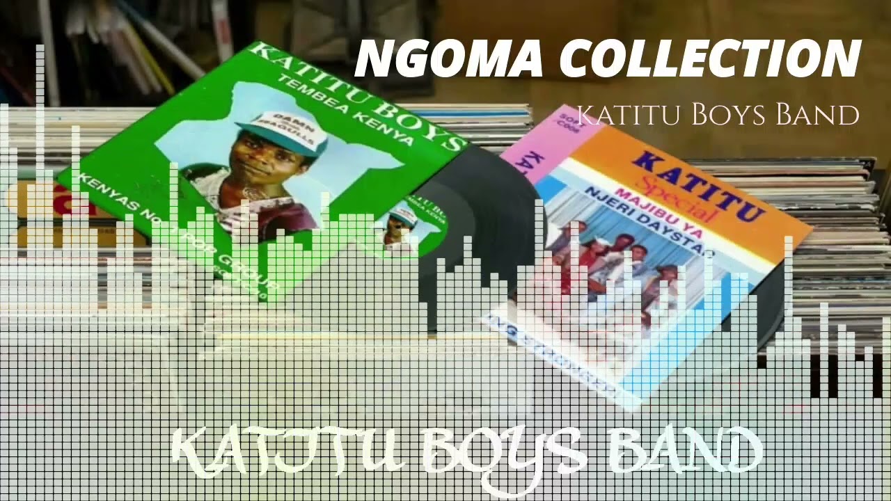 Ngoma Collection - Katitu Boys Band