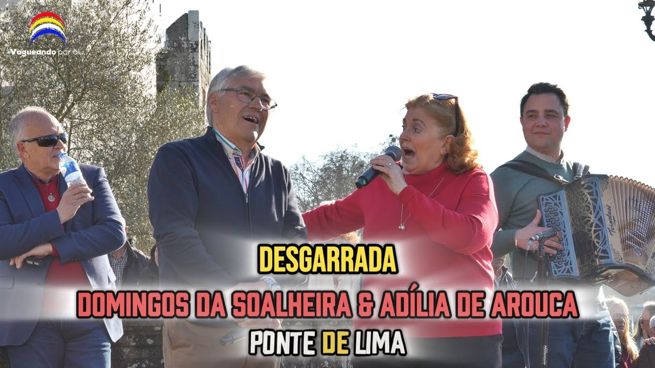 Desgarrada - Domingos da Soalheira & Adília de Arouca - Ponte de Lima