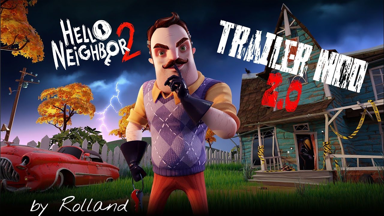 Hello Neighbor 2 Announcement trailer mod ( Made by Kokosko)#hello neighbor